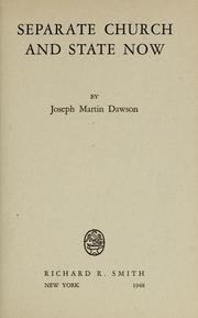 Cover of: Separate church and state now. by Joseph Martin Dawson