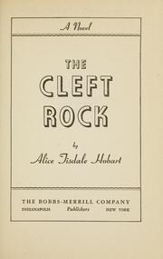Cover of: The cleft rock. by Alice Tisdale Hobart