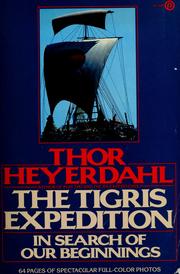 Cover of: The Tigris expedition by Thor Heyerdahl