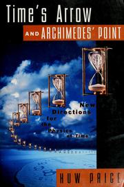 Cover of: Time's arrow & Archimedes point: new directions for the physics of time