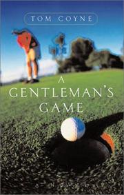 Cover of: A gentleman's game by Tom Coyne