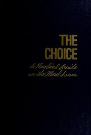 Cover of: The choice, a practical guide on the moral issue by Larry W. Tippetts