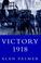 Cover of: Victory, 1918