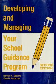 Cover of: Developing and managing your school guidance program by Norman C. Gysbers