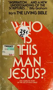 Cover of: Who is this man Jesus? by from the Living Bible