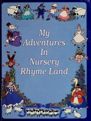 Cover of: My adventures in nursery rhyme land