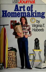 Cover of: The Ladies' home journal art of homemaking: everything you need to know to run your home with ease and style