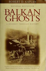 Cover of: Balkan ghosts by Robert D. Kaplan