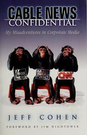 Cover of: Cable News Confidential by Jeff Cohen