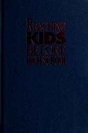 Cover of: Reaching kids before high school by David Veerman