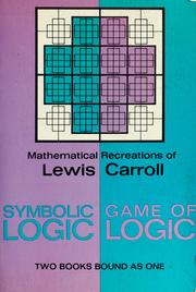 Cover of: Symbolic logic and The game of logic by Lewis Carroll