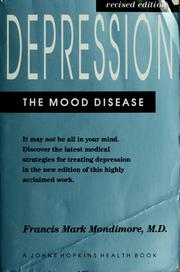Cover of: Depression, the Mood Disease (A Johns Hopkins Press Health Book) by Francis Mark Mondimore