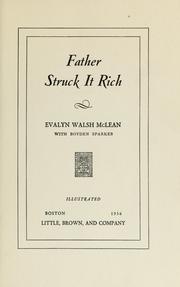 Father struck it rich by Evalyn Walsh McLean