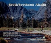 South / Southeast Alaska by Alaska Geographic Society