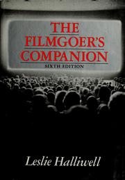 Cover of: The filmgoer's companion by Halliwell, Leslie.