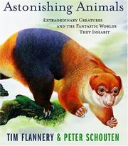 Cover of: Astonishing animals by Tim F. Flannery