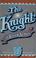 Cover of: The knight in rusty armor