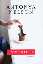 Cover of: Nothing right: a collection of stories