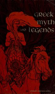 Cover of: Greek myths and legends retold by eminent mythologists