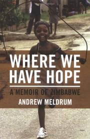 Cover of: Where we have hope: a memoir of Zimbabwe