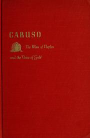 Cover of: Caruso: the man of Naples and the voice of gold.