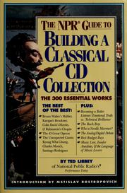 Cover of: The NPR guide to building a classical CD collection by Theodore Libbey