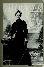 Cover of: A voyager out: the life of Mary Kingsley