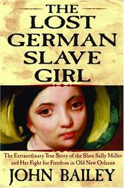 Cover of: The lost German slave girl by John Bailey