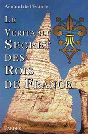 Le véritable secret des rois de France