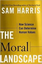 Cover of: The Moral Landscape: How Science Can Determine Human Values