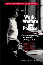 Cover of: Work, Welfare and Politics: Confronting Poverty in the Wake of Welfare Reform