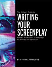 Cover of: The writer's guide to writing your screenplay by Cynthia Whitcomb