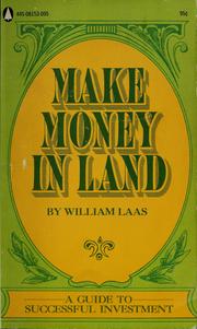 Cover of: Make money in land by William Laas