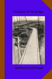 Cover of: The Doom Of The Bridge: Selections from the San Francisco Poetry Journal of Geoffrey Carroll Kragen, Sr.