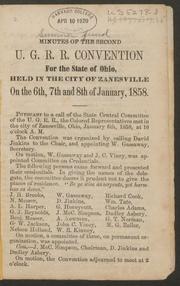 Cover of: Minutes of the second U.G.R.R. Convention for the State of Ohio, held in the city of Zanesville on the 6th, 7th and 8th of January, 1858. by 