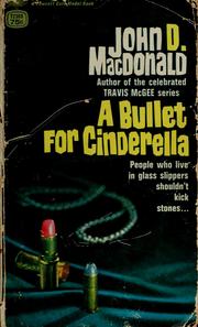 Cover of: A bullet for Cinderella by John D. MacDonald
