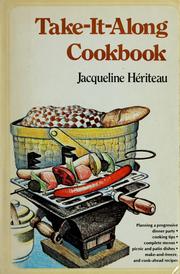 Cover of: Take-it-along cookbook by Jacqueline Hériteau
