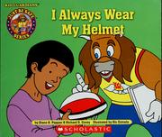 Cover of: I Always Wear My Helmet (Kid Guardians - Just Be Safe Series)