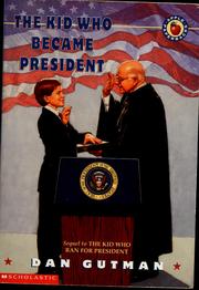 Cover of: The kid who became President by Dan Gutman