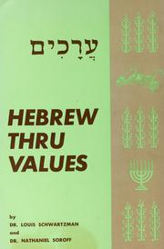 Cover of: Ê»Arakhim, Hebrew thru values ;: New approach to the study of the Hebrew language to gain understanding of value concepts