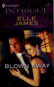 Cover of: Blown Away (Harlequin Intrigue Series) by Elle James