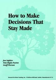 Cover of: How to make decisions that stay made by Jon Saphier