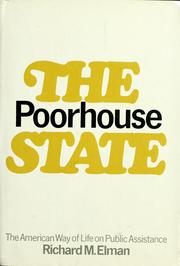 Cover of: The poorhouse state by Richard M. Elman