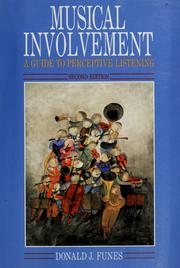 Cover of: Musical involvement: a guide to perceptive listening