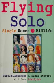 Cover of: Flying solo: single women in midlife