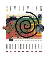 Cover of: The evolving multicultural classroom