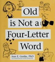 Cover of: Old is not a four-letter word: a midlife guide