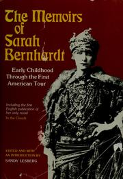 Cover of: The memoirs of Sarah Bernhardt: early childhood through the first American tour ...