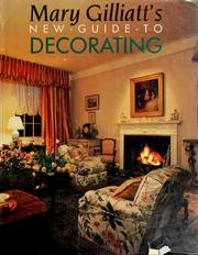 Cover of: Mary Gilliatt's new guide to decorating. by Mary Gilliatt