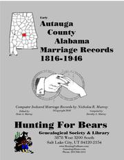Autauga County Alabama Marriage Index 1816-1946 by Nicholas Russell Murray, Dorothy Ledbetter Murray
